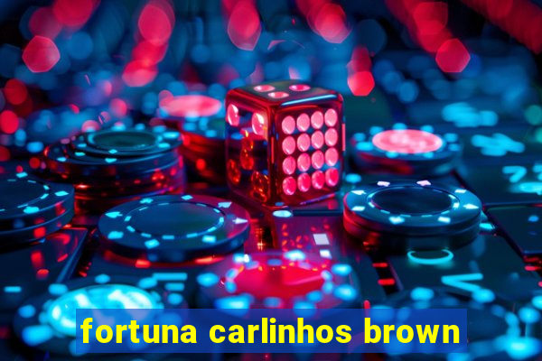 fortuna carlinhos brown